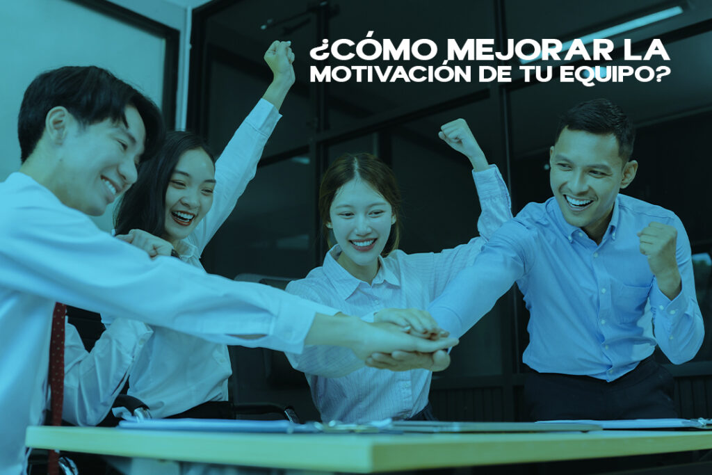 ¿Cómo mejorar la motivación de tu equipo?