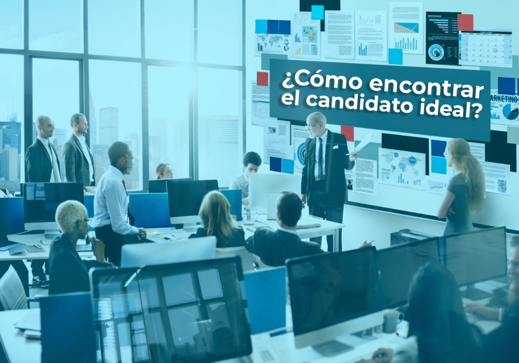 ¿Cómo encontrar el candidato ideal?