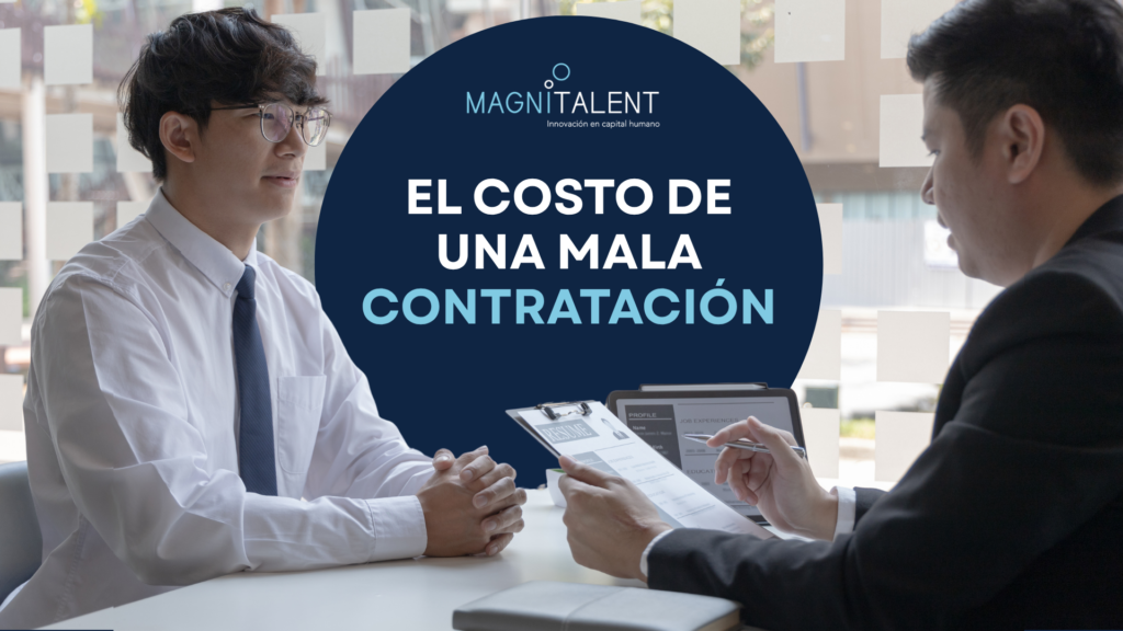 El costo de una mala contratación: por qué elegir al talento correcto es una decisión estratégica